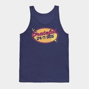 Grateful 24 hours a day, 7 days a week, 365 a year. Retro Style Gratitude Quotes Tank Top